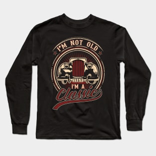 I'm Not Old I'm A Classic Oldtimer 1969 Love Gift Long Sleeve T-Shirt